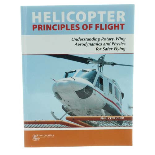 Helicopter Principles Of Flight Black and White Edition